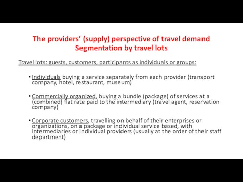 The providers’ (supply) perspective of travel demand Segmentation by travel