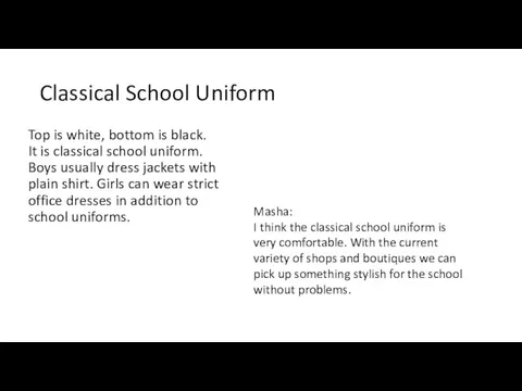 Classical School Uniform Top is white, bottom is black. It