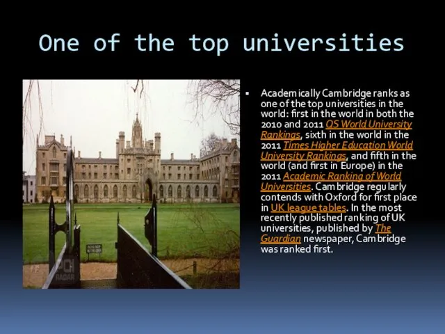 One of the top universities Academically Cambridge ranks as one