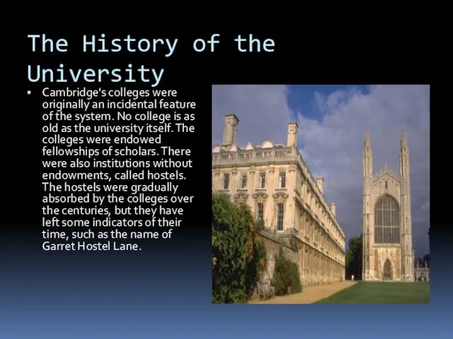 The History of the University Cambridge's colleges were originally an