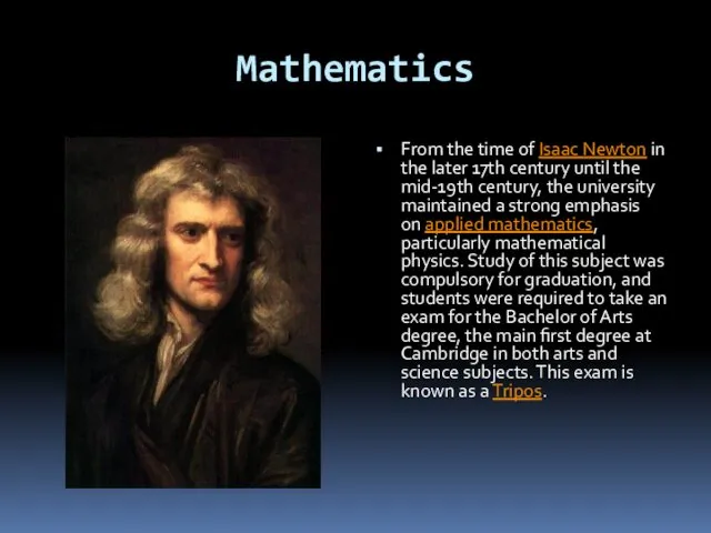 Mathematics From the time of Isaac Newton in the later
