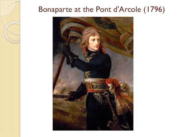 Bonaparte at the Pont d'Arcole (1796)