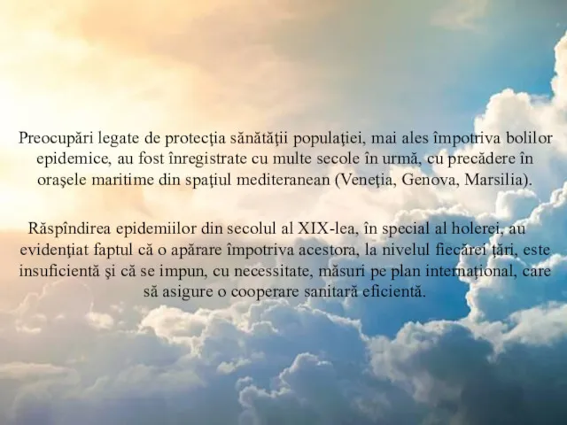 Preocupări legate de protecţia sănătăţii populaţiei, mai ales împotriva bolilor