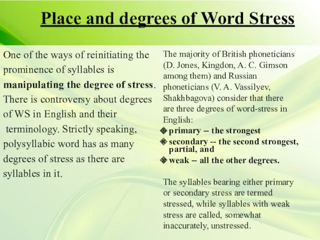 Place and degrees of Word Stress One of the ways