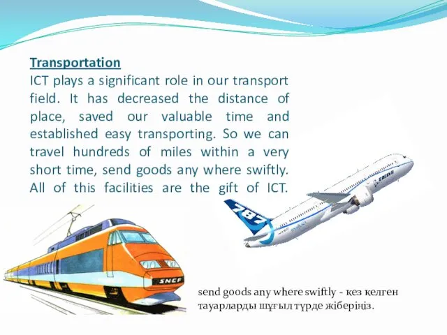 Transportation ICT plays a significant role in our transport field. It has decreased