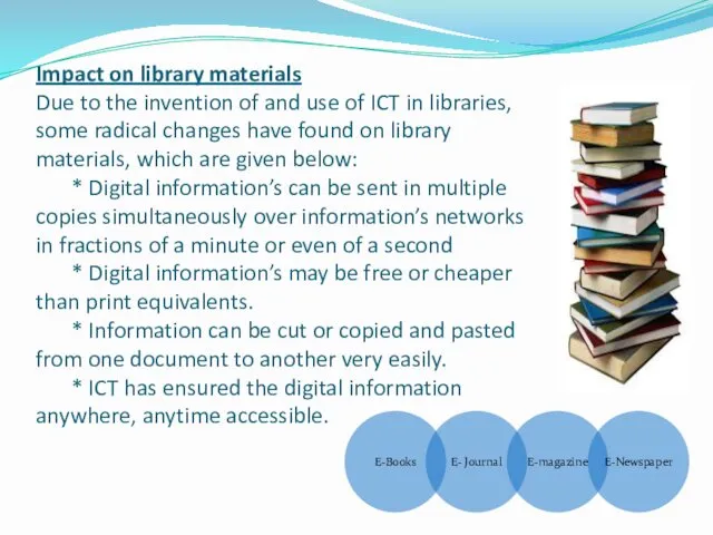 Impact on library materials Due to the invention of and use of ICT
