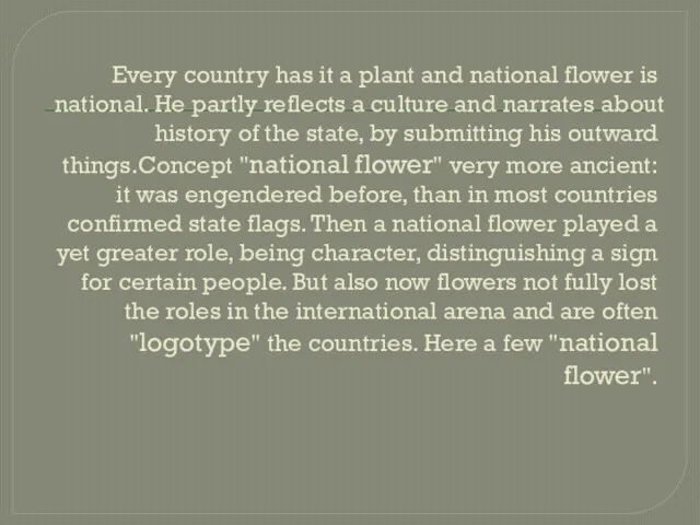 Every country has it a plant and national flower is