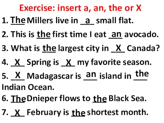 Exercise: insert a, an, the or X 1. ___ Millers live in ___