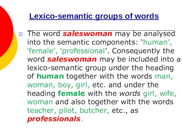 Lexico-semantic groups of words The word saleswoman may be analysed