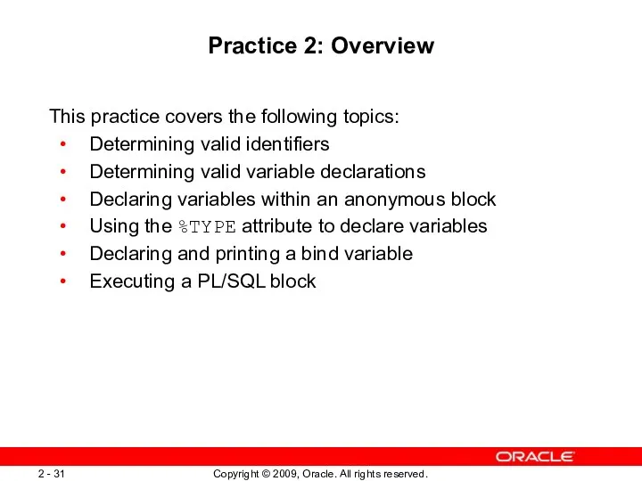 Practice 2: Overview This practice covers the following topics: Determining