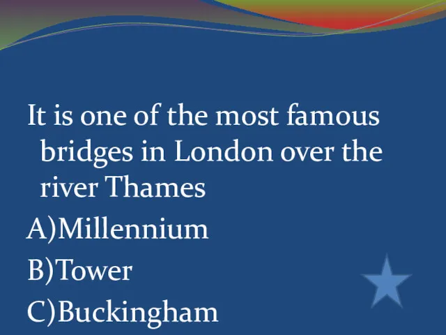 It is one of the most famous bridges in London