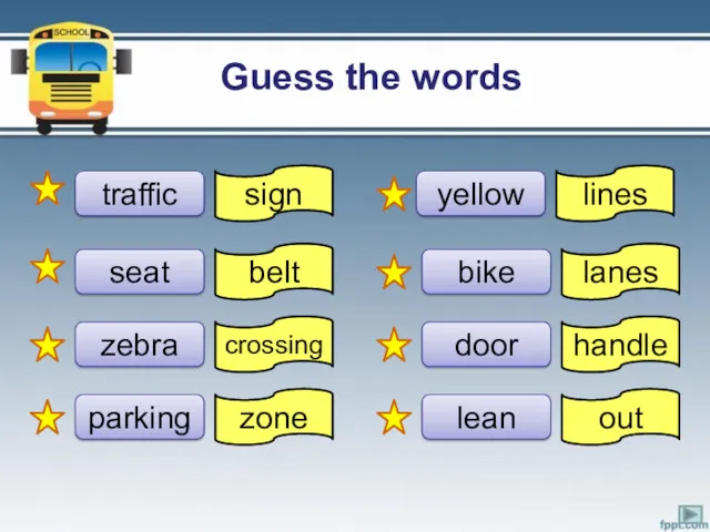 Guess the words traffic seat zebra parking yellow bike door