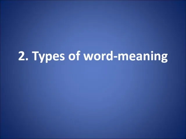 2. Types of word-meaning