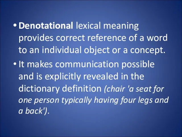 Denotational lexical meaning provides correct reference of a word to