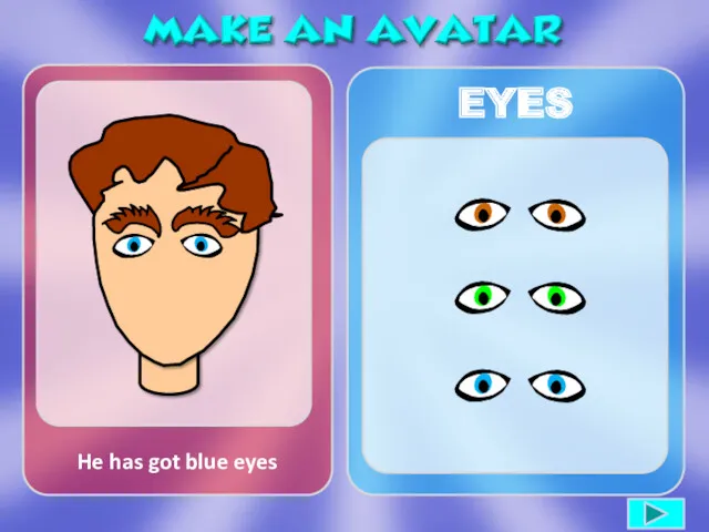 He has got blue eyes