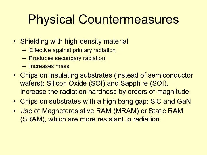 Physical Countermeasures Shielding with high-density material Effective against primary radiation
