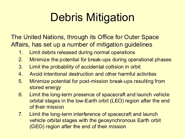 Debris Mitigation The United Nations, through its Office for Outer