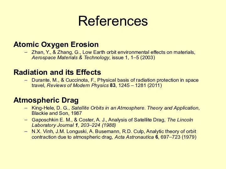 References Atomic Oxygen Erosion Zhan, Y., & Zhang, G., Low