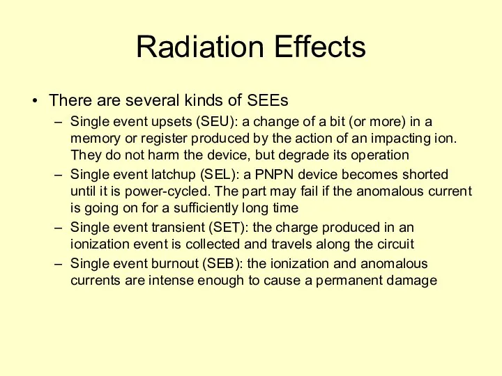 Radiation Effects There are several kinds of SEEs Single event