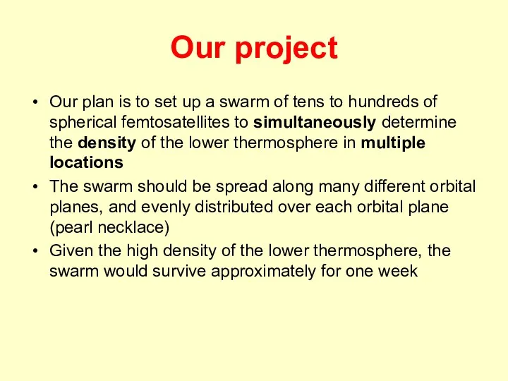 Our project Our plan is to set up a swarm