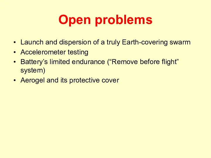 Open problems Launch and dispersion of a truly Earth-covering swarm