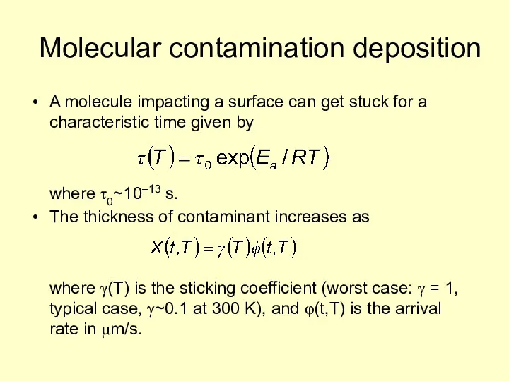 Molecular contamination deposition A molecule impacting a surface can get