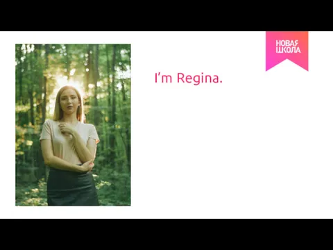 I’m Regina.