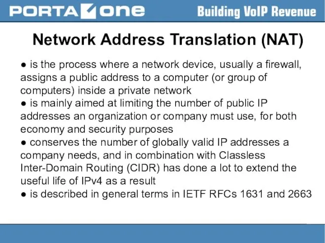 Network Address Translation (NAT) ● is the process where a