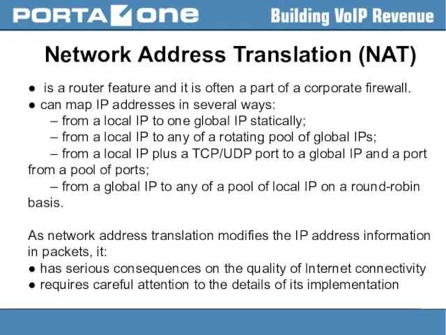 Network Address Translation (NAT) ● is a router feature and