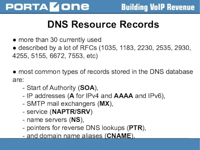 DNS Resource Records ● more than 30 currently used ●