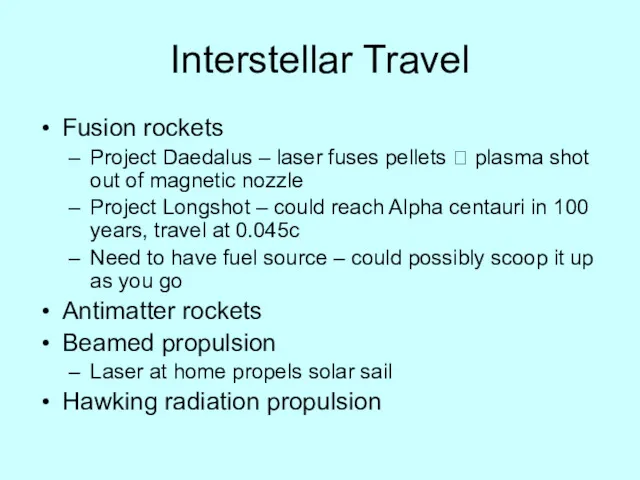 Interstellar Travel Fusion rockets Project Daedalus – laser fuses pellets