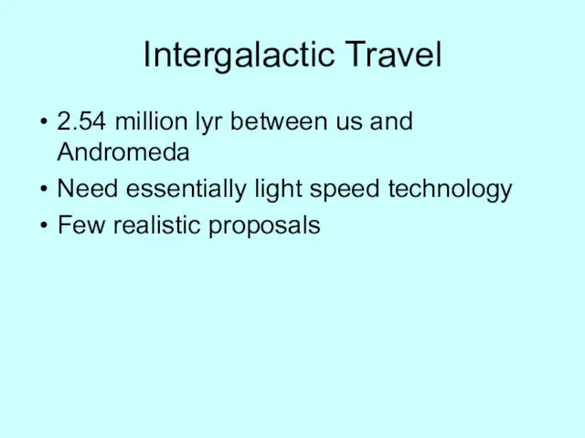 Intergalactic Travel 2.54 million lyr between us and Andromeda Need
