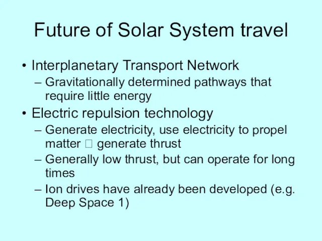 Future of Solar System travel Interplanetary Transport Network Gravitationally determined