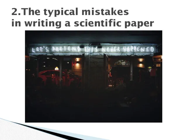 2.The typical mistakes in writing a scientific paper