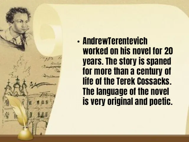 AndrewTerentevich worked on his novel for 20 years. The story