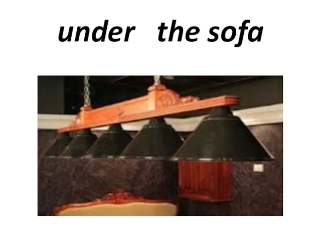 under the sofa