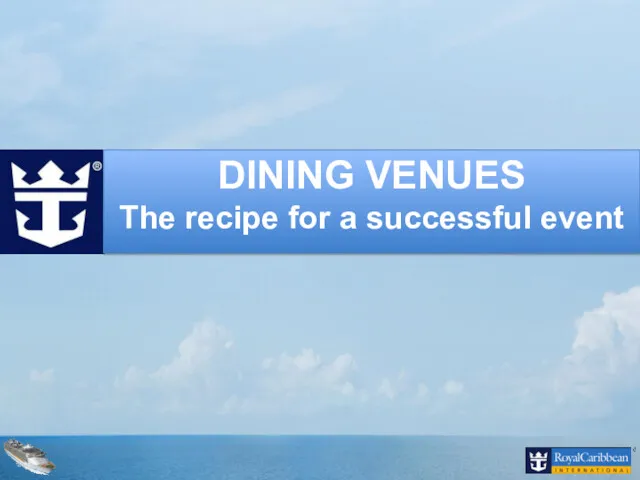 DINING VENUES The recipe for a successful event