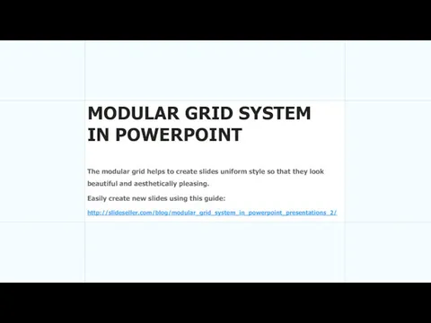 MODULAR GRID SYSTEM IN POWERPOINT The modular grid helps to