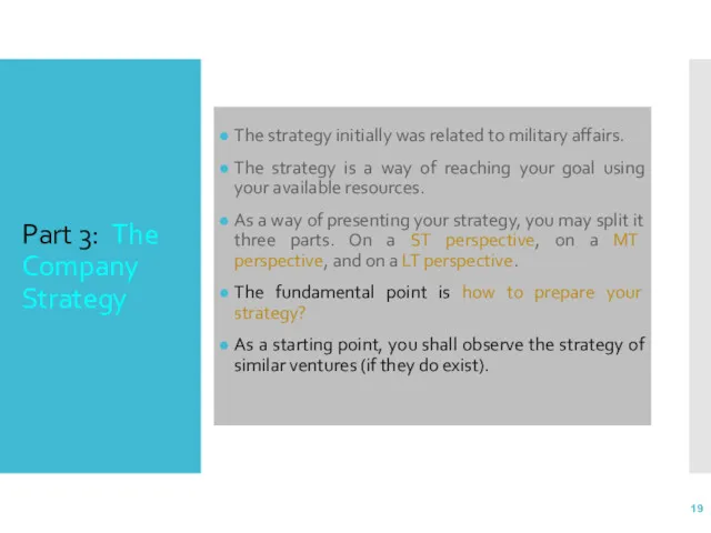 Part 3: The Company Strategy The strategy initially was related