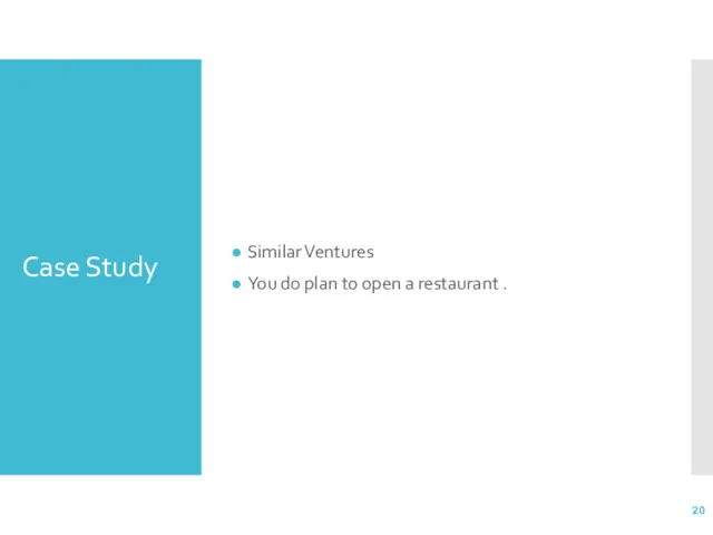 Case Study Similar Ventures You do plan to open a restaurant .