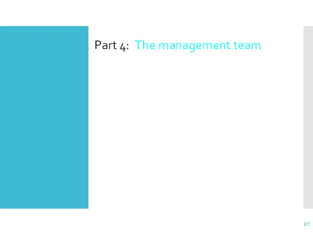 Part 4: The management team