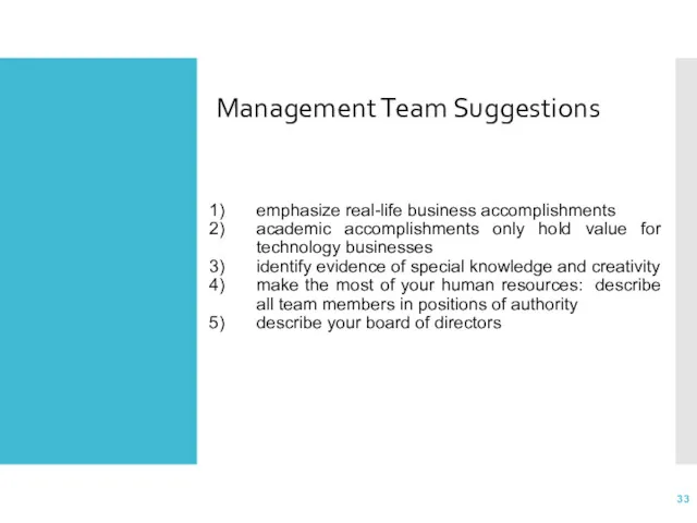 Management Team Suggestions emphasize real-life business accomplishments academic accomplishments only