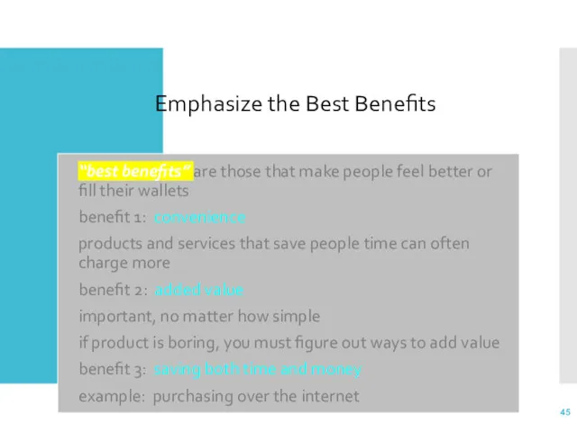 Emphasize the Best Benefits “best benefits” are those that make