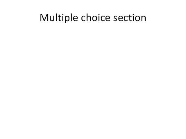 Multiple choice section