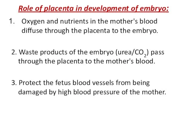 Role of placenta in development of embryo: Oxygen and nutrients