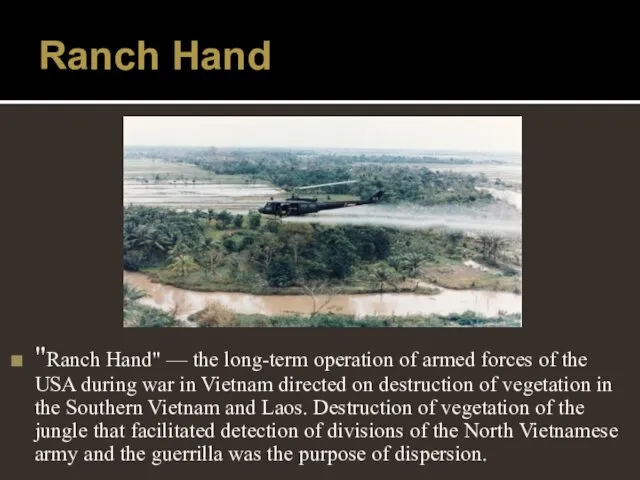 Ranch Hand "Ranch Hand" — the long-term operation of armed
