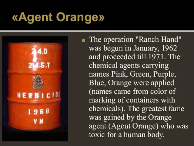 «Agent Orange» The operation "Ranch Hand" was begun in January,