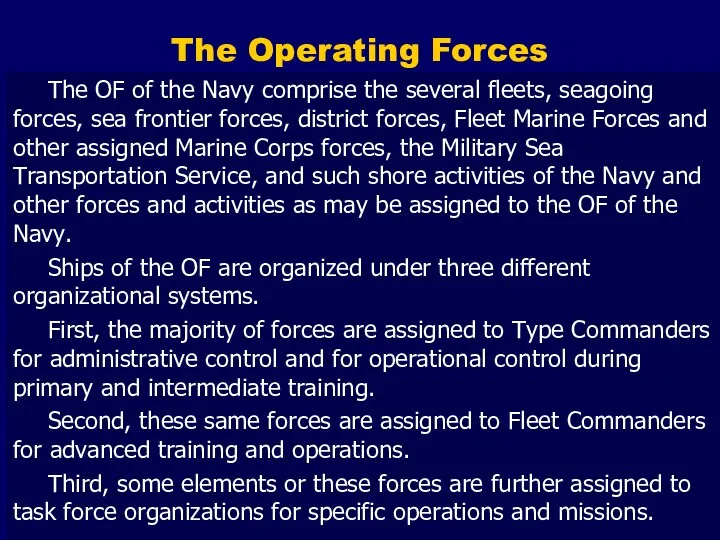 The Operating Forces The OF of the Navy comprise the