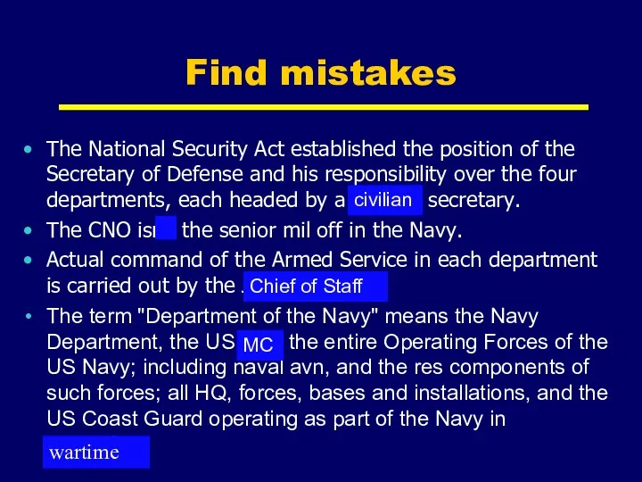 Find mistakes The National Security Act established the position of