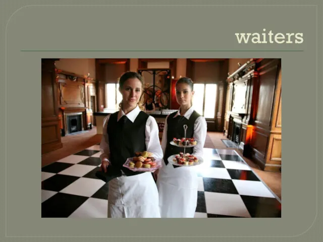 waiters